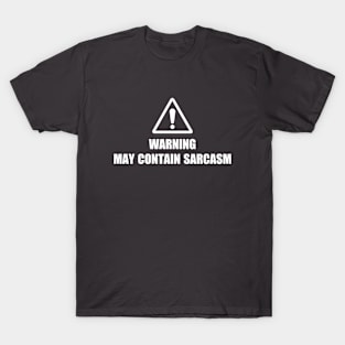 Sarcastic Warning T-Shirt